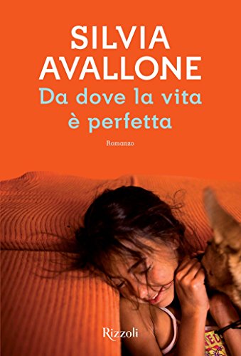 copertina del libro da dove la vita è perfetta