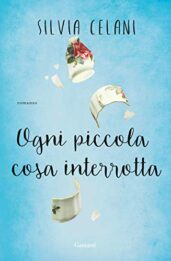 Copertina del libro ogni piccola cosa interrotta