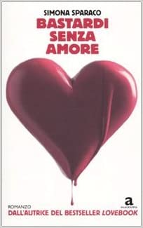 copertina del libro bastardi senza amore