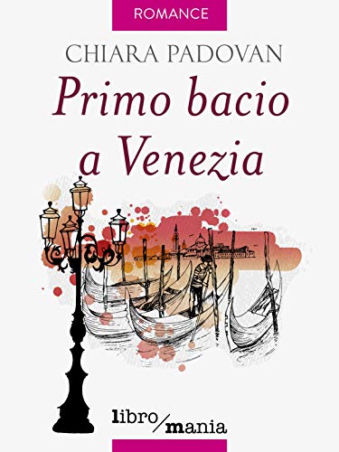 copertina del libro primo bacio a venezia